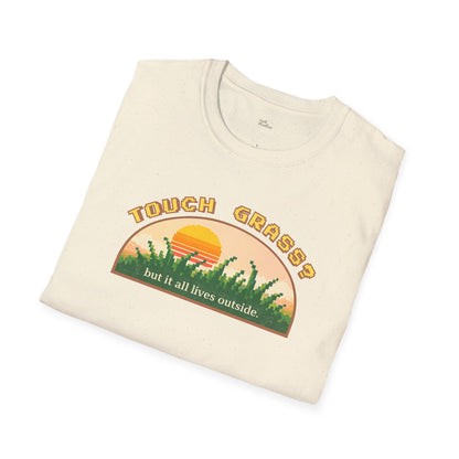 Touch Grass But It All Lives Outside T-Shirt | Chronically Online Humor | Gamer Introvert Gift