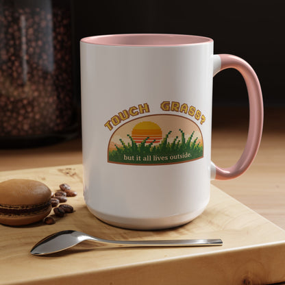 Touch Grass But It All Lives Outside Mug | Chronically Online Gift | Gamer Mug | Two-Tone Mug