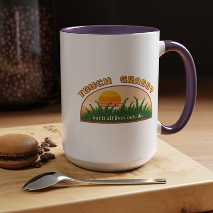 Touch Grass But It All Lives Outside Mug | Chronically Online Gift | Gamer Mug | Two-Tone Mug