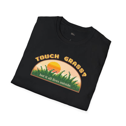 Touch Grass But It All Lives Outside T-Shirt | Chronically Online Humor | Gamer Introvert Gift