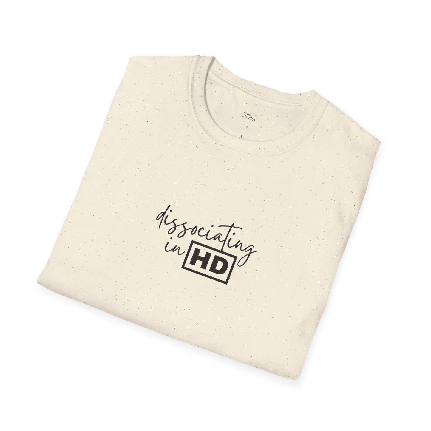 Dissociating in HD T-Shirt | Mental Health Humor | Funny Anxiety Shirt | Minimalist Design