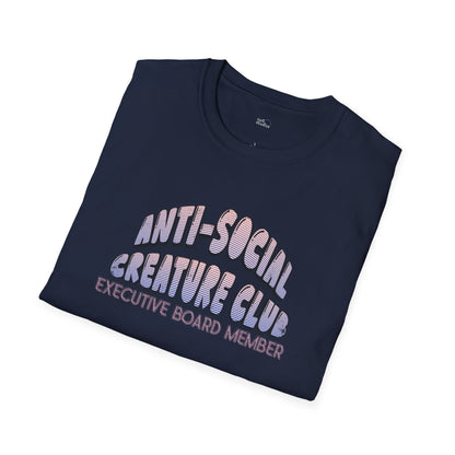 Anti-Social Creature Club Executive Board Member T-Shirt | Introvert Gift | Funny Antisocial Shirt