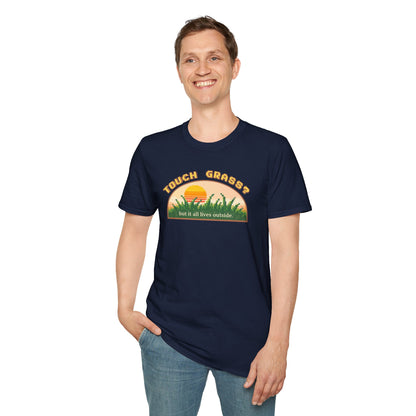 Touch Grass But It All Lives Outside T-Shirt | Chronically Online Humor | Gamer Introvert Gift