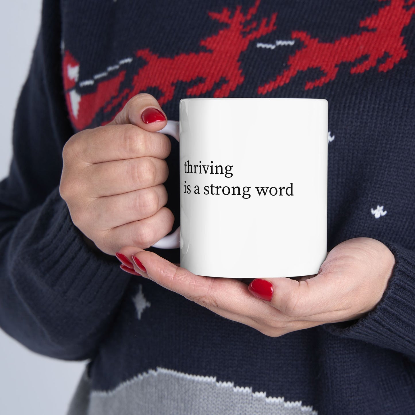 Thriving is a Strong Word Mug | Funny Coffee Mug | Mental Health Humor Gift