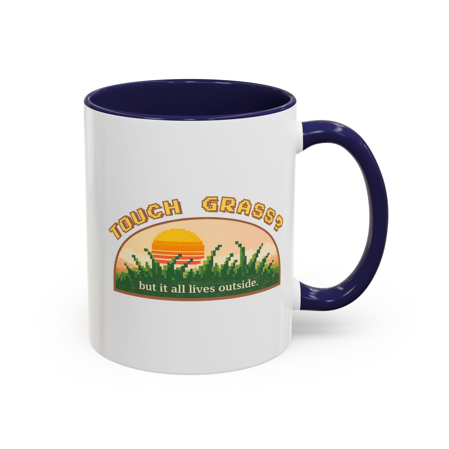 Touch Grass But It All Lives Outside Mug | Chronically Online Gift | Gamer Mug | Two-Tone Mug