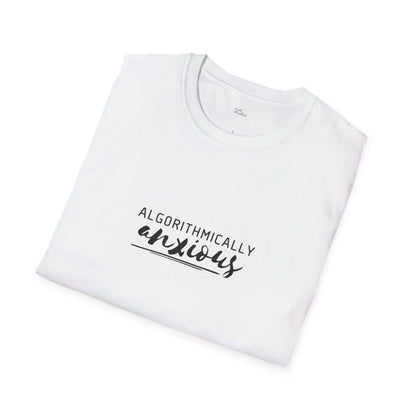 Algorithmically Anxious T-Shirt | Funny Anxiety Shirt | Social Media Humor | Doom Scrolling Gift
