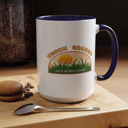 Touch Grass But It All Lives Outside Mug | Chronically Online Gift | Gamer Mug | Two-Tone Mug