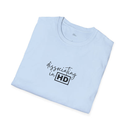 Dissociating in HD T-Shirt | Mental Health Humor | Funny Anxiety Shirt | Minimalist Design
