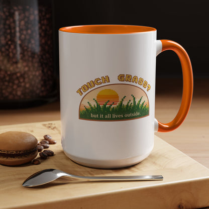 Touch Grass But It All Lives Outside Mug | Chronically Online Gift | Gamer Mug | Two-Tone Mug