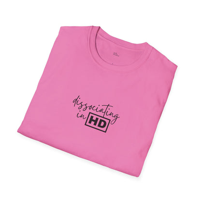 Dissociating in HD T-Shirt | Mental Health Humor | Funny Anxiety Shirt | Minimalist Design