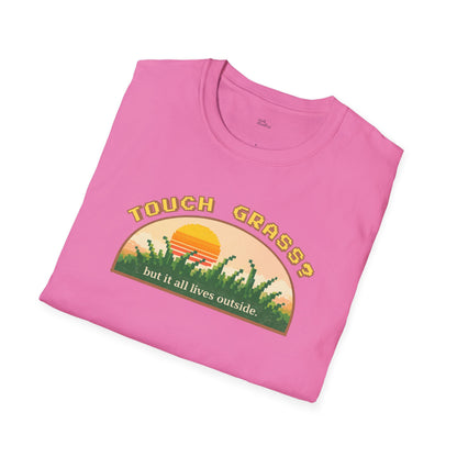 Touch Grass But It All Lives Outside T-Shirt | Chronically Online Humor | Gamer Introvert Gift