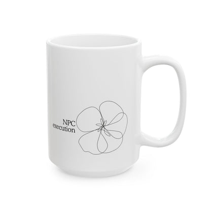 Main-Character-Energy-NPC-Execution-Mug--Gamer-Gift--Self-Aware-Humor--Line-Art-Floral-Mug-11
